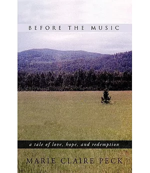 Before the Music: A Tale of Love, Hope, and Redemption