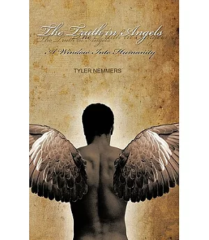 The Truth in Angels: A Window into Humanity