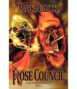 The Rose Council: The Kaiser Mage Series