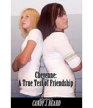 Cheyenne: A True Test of Friendship