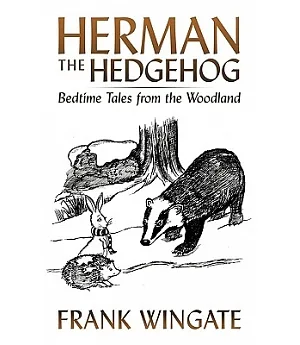 Herman the Hedgehog: Bedtime Tales from the Woodland