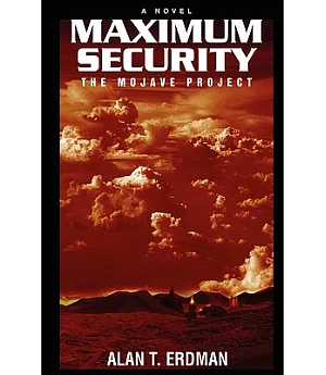 Maximum Security: The Mojave Project