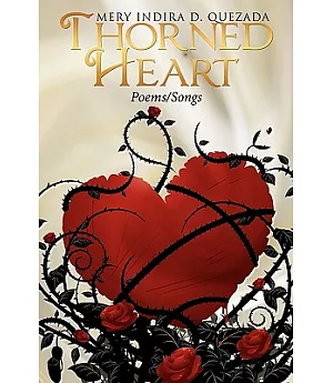 Thorned Heart: Poems/Songs