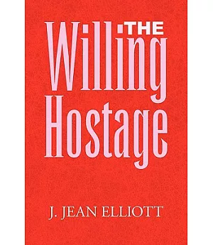 The Willing Hostage