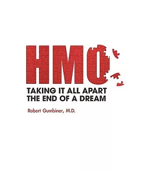 The Hmo, Taking It All Apart, the End of a Dream