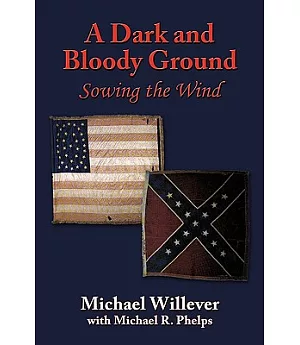 A Dark and Bloody Ground: Sowing the Wind