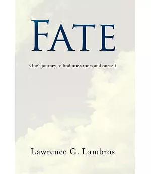 Fate: One’s Journey to Find One’s Roots and Oneself