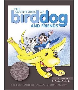 The Adventures of Bird Dog and Friends