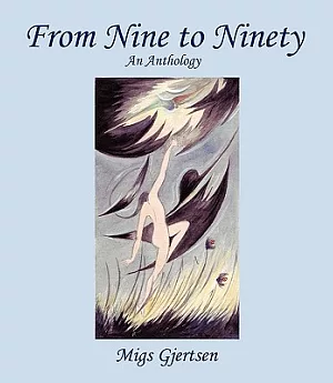 From Nine to Ninety: An Anthology