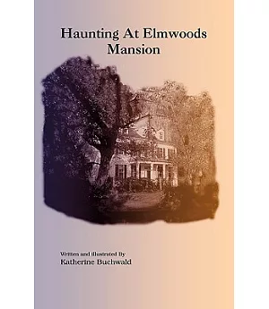 Haunting At Elmwoods Mansion