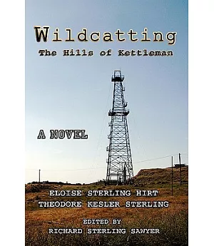 Wildcatting: The Hills of Kettleman