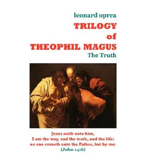 Trilogy of Theophil Magus: The Truth