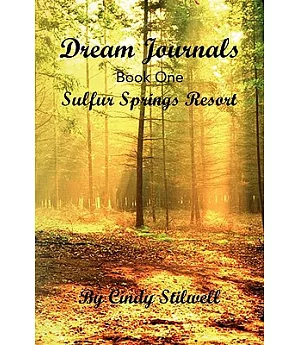 Dream Journals: Book 1, Sulfur Springs Resort