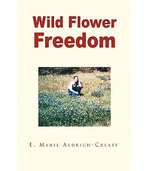 Wild Flower Freedom