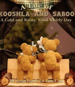 A Tale of Kooshla and Saboo: A Cold and Rainy, Wind Whirly Day