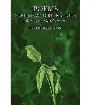 Poems Sublime and Ridiculous: And Some In-between