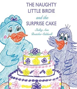 The Naughty Little Birdie and the Surprise Cake