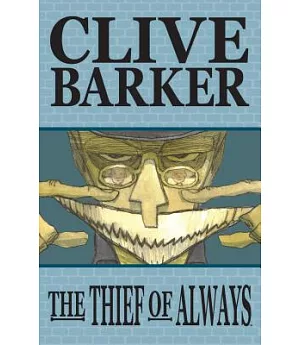 Clive Barker’s the Thief of Always
