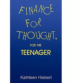 Finance for Thought, for the Teenager
