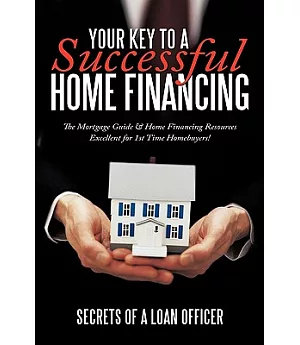 Your Key to a Successful Home Financing