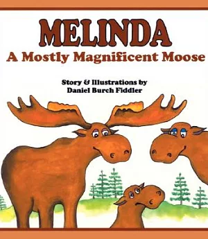 Melinda, a Mostly Magnificent Moose
