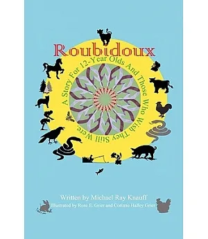 Roubidoux: A Story for 12-year Olds and Those Who Wish They Still Were