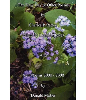 The Gray Day & Other Poems and New Poems 2008