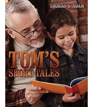 Tom’s Short Tales