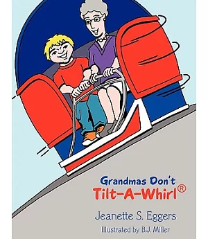 Grandmas Don’t Tilt-a-whirl
