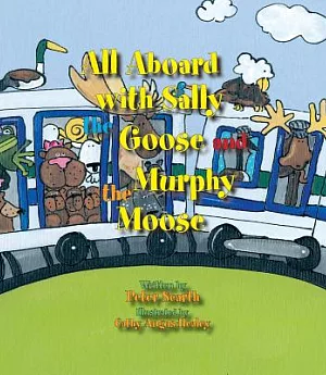 All Aboard With Sally the Goose and Murphy the Moose