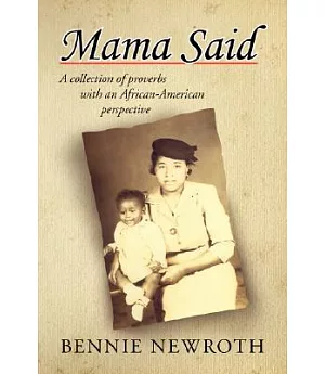 Mama Said: A Collection of Proverbs With an African-american Perspective