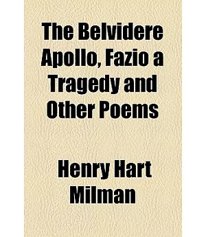 The Belvidere Apollo: Fazio a Tragedy and Other Poems