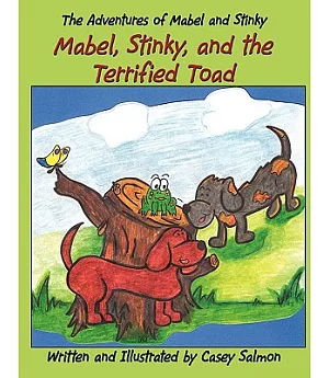 The Adventures of Mabel and Stinky: Mabel, Stinky, and the Terrified Toad