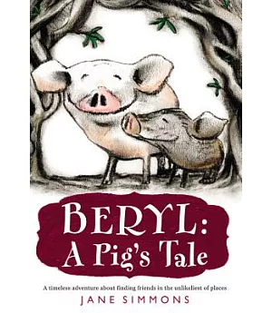Beryl: A Pig’s Tale