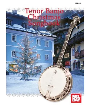 Tenor Banjo Christmas Songbook: Tenor Banjo Tuning: C G D a