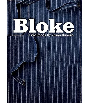 Bloke: A Cookbook