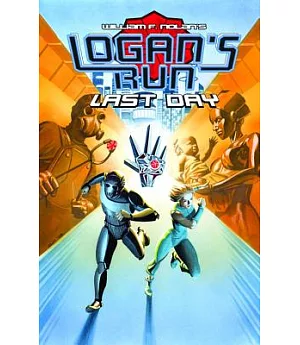 Logan’s Run: Last Day