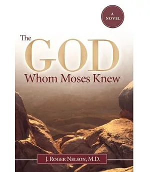 The God Whom Moses Knew