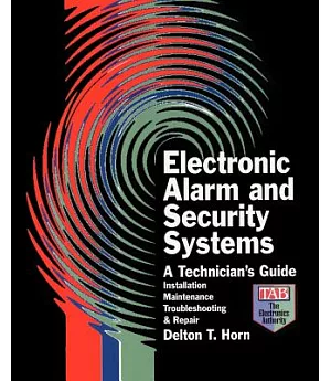 Electronic Alarm and Security Systems: A Technician’s Guide
