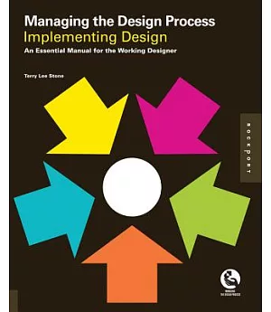 Managing the Design Process: Implementing Design: An Essential Manual for the Working Designer
