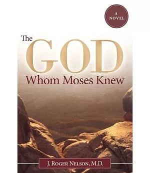 The God Whom Moses Knew