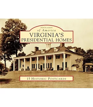 Virginia’s Presidential Homes