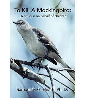 To Kill a Mockingbird: A Critique on Behalf of Children