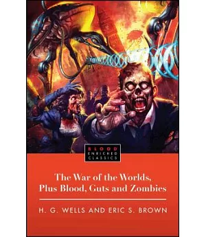 The War of the Worlds, Plus Blood, Guts and Zombies