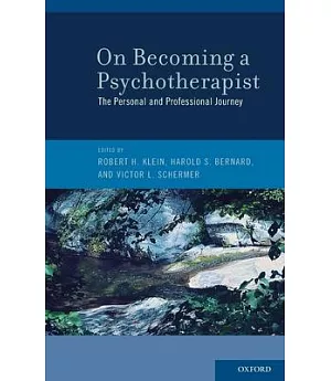 On Becoming a Psychotherapist: The Personal and Professional Journey