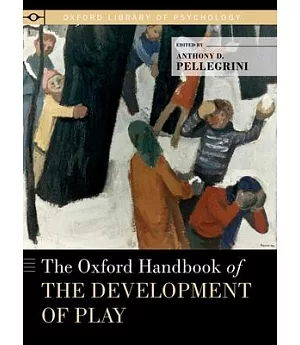 The Oxford Handbook of the Development of Play