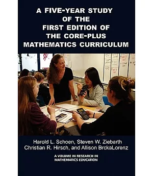 5-year Study of the First Edition of the Core-plus Mathematics Curriculum