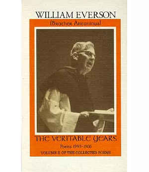 The Veritable Years: Poems 1949-1966 : Including a Selection of Uncollected and Previously Unpublished Poems