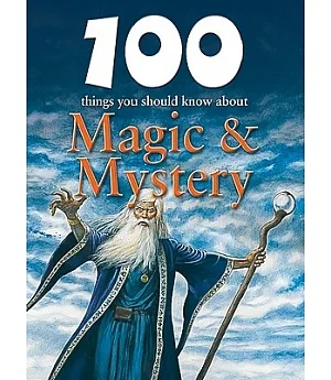 100 Things You Should Know About Magic & Mystery