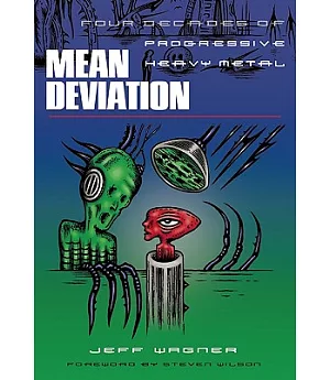 Mean Deviation: Four Decades of Progressive Heavy Metal
